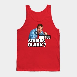 You Serious Clark? Funny Christmas Vacation Tank Top